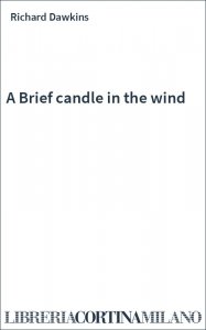 A Brief candle in the wind