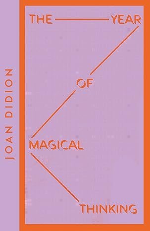 The year of magical thinking