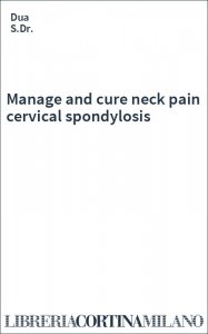 Manage and cure neck pain cervical spondylosis