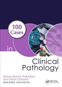 100 Cases in Clinical Pathology