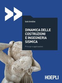 Dinamica delle strutture e ingegneria sismica. Principi e applicazioni