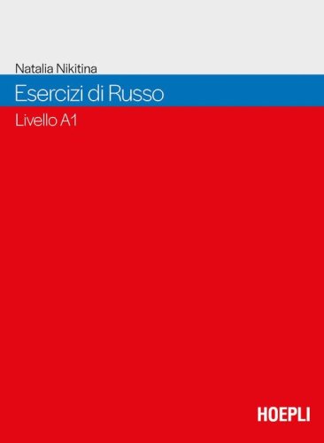 Esercizi di russo. Livello A1 del Quadro Comune Europeo di Riferimento per le Lingue