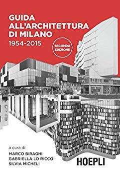 Guida all'architettura di Milano. 1954-2015