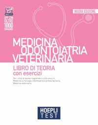 Hoepli test. Medicina odontoiatria veterinaria. Libro di teoria con esercizi