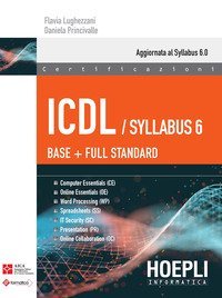 ICDL/ECDL Guida alla certificazione internazionale delle competenze digitali. Full Standard