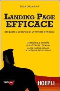 Landing page efficace. Conquista il mercato con un'offerta invincibile