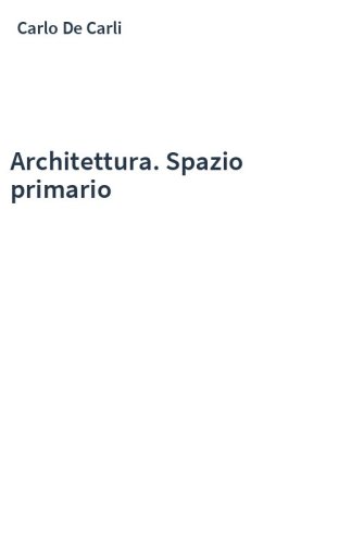 Architettura. Spazio primario