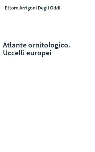 Atlante ornitologico. Uccelli europei