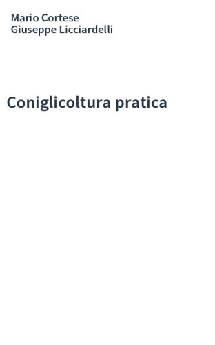 Coniglicoltura pratica