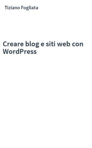 Creare blog e siti web con WordPress