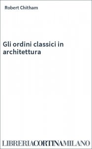 Gli ordini classici in architettura