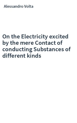 On the Electricity excited by the mere Contact of conducting Substances of different kinds
