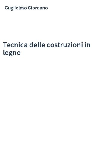 Tecnica delle costruzioni in legno