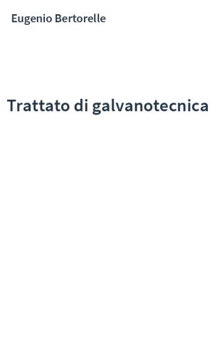 Trattato di galvanotecnica