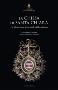 La chiesa di Santa Chiara. La dimensione femminile della salvezza