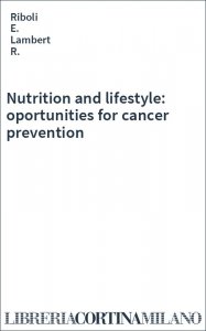Nutrition and lifestyle: oportunities for cancer prevention