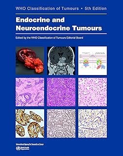 WHO Classification of Tumours  Vol. 10 Endocrine and Neuroendocrine Tumours