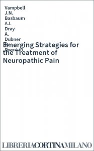 Emerging Strategies for the Treatment of Neuropathic Pain
