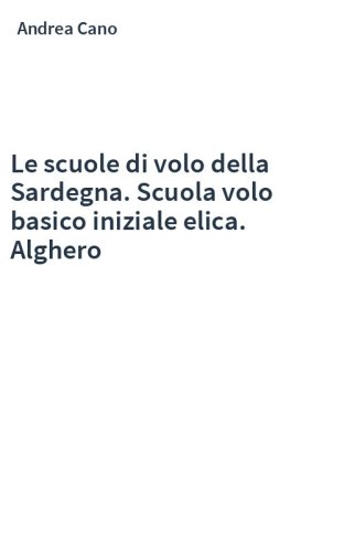 Le scuole di volo della Sardegna. Scuola volo basico iniziale elica. Alghero