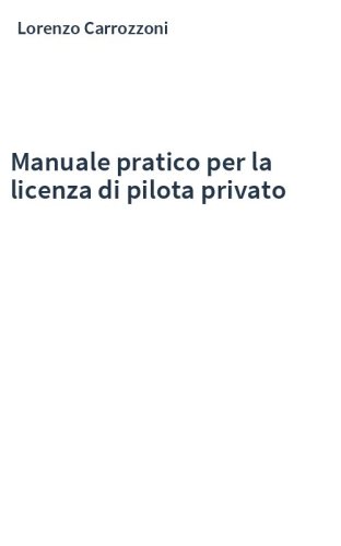 Manuale pratico per la licenza di pilota privato