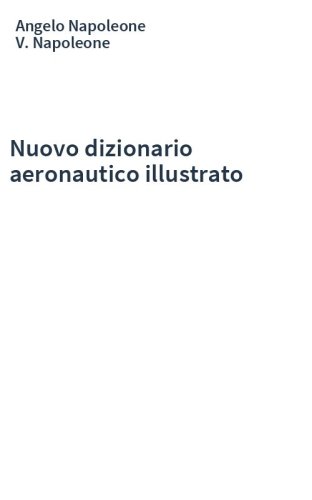 Nuovo dizionario aeronautico illustrato