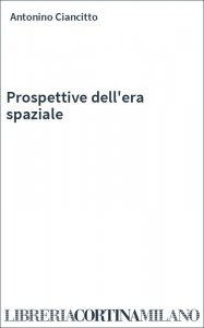 Prospettive dell'era spaziale