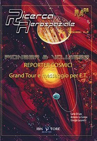 Pioneer & voyager reporter cosmici. Grand Tour e messaggio per E.T.