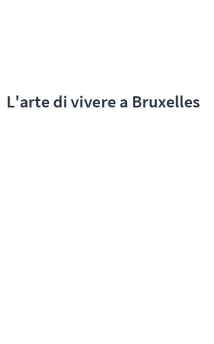 L'arte di vivere a Bruxelles