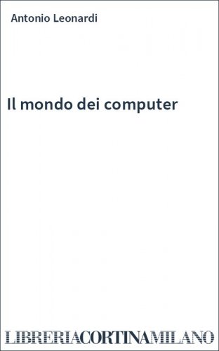 Il mondo dei computer