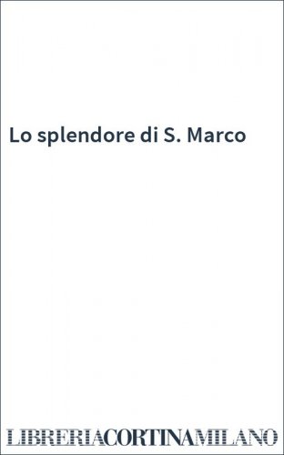 Lo splendore di S. Marco