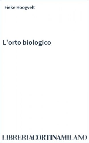 L'orto biologico
