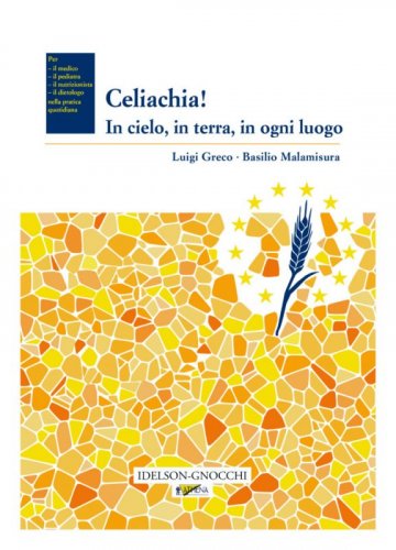 Celiachia! In cielo, in terra, in ogni luogo