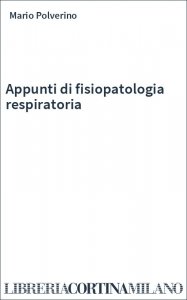 Appunti di fisiopatologia respiratoria