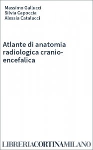 Atlante di anatomia radiologica cranio-encefalica
