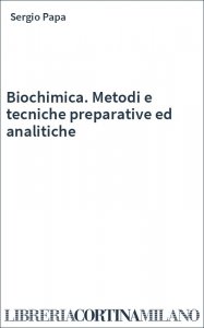 Biochimica. Metodi e tecniche preparative ed analitiche