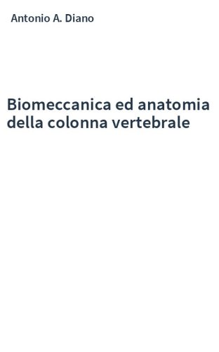 Biomeccanica ed anatomia della colonna vertebrale