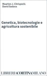 Genetica, biotecnologie e agricoltura sostenibile