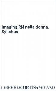 Imaging RM nella donna. Syllabus