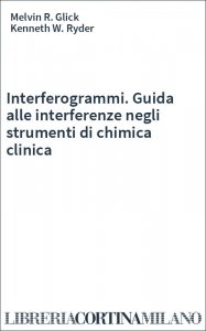 Interferogrammi. Guida alle interferenze negli strumenti di chimica clinica