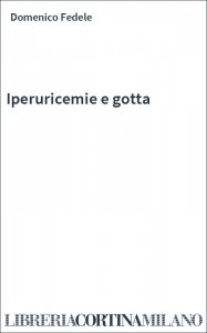 Iperuricemie e gotta