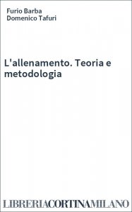 L'allenamento. Teoria e metodologia