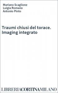 Traumi chiusi del torace. Imaging integrato