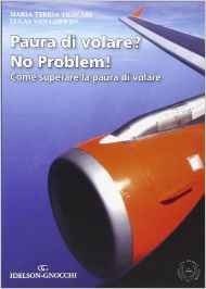Paura di volare? No problem! Come superare la paura di volare