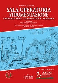 Sala operatoria strumentazione. Chirurgia Open/Laparoscopia/Robotica