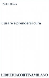 Curare e prendersi cura