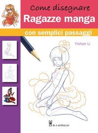 Disegnare Manga Eroine & Eroi. Una Guida Interattiva Per Imparare A  Disegnare, P - Leong Sonia