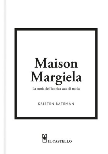 Maison Margiela. La storia dell'iconica casa di moda