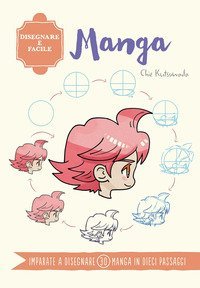 Manga. Disegnare è facile