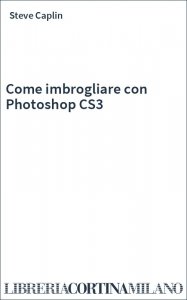 Come imbrogliare con Photoshop CS3