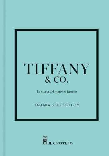 Tiffany. La storia del marchio iconico